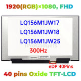 Replacement New Display LQ156M1JW17 LQ156M1JW18 LQ156M1JW25 15.6 Inch 300Hz Laptop LCD Screen Panel