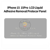 Replacement for iPhone 15 Series Wylie LCD Liquid Adhesive Removal Protector Panel